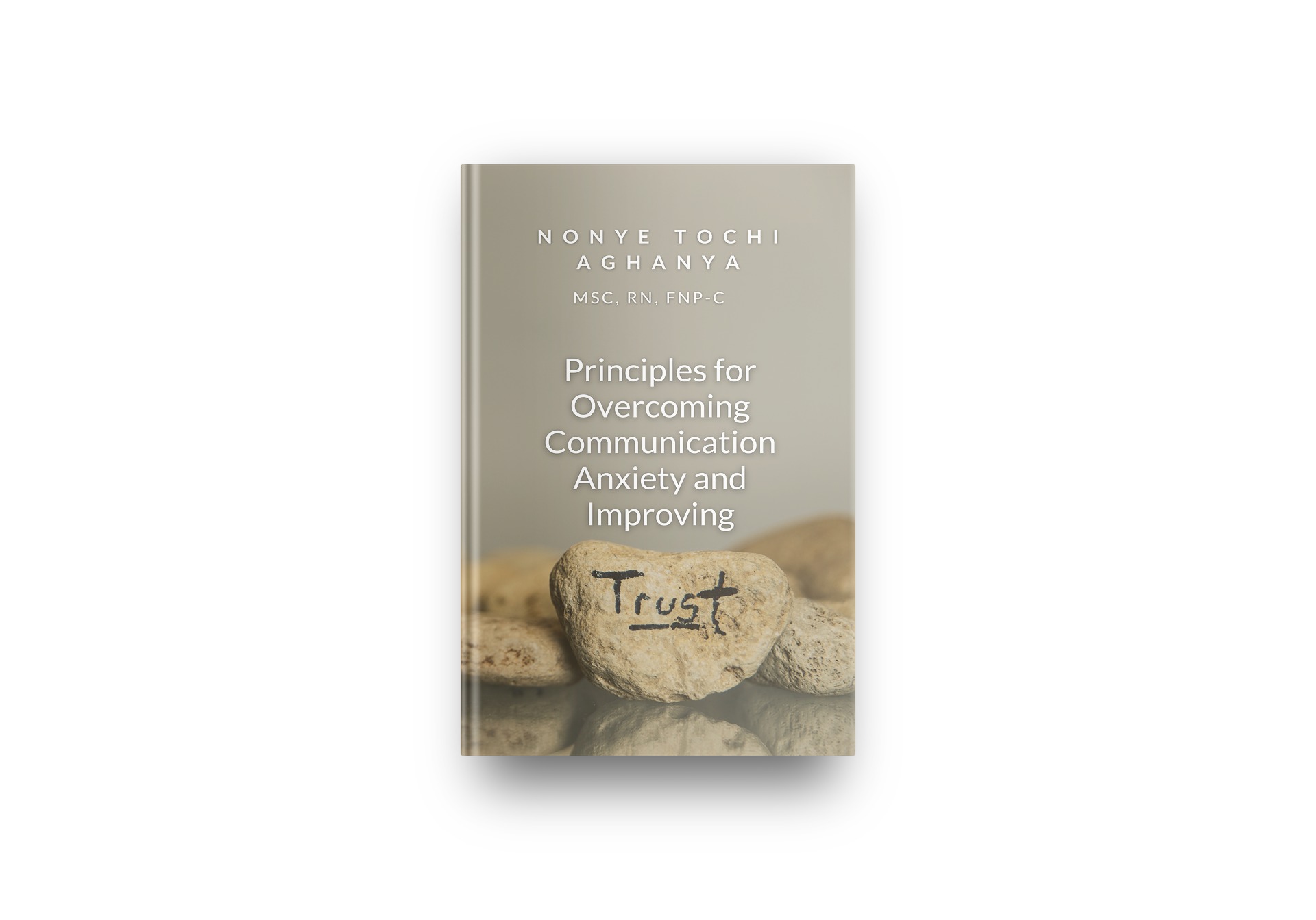 Principles for Overcoming Communication Anxiety and Improving Trust